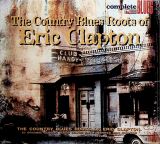 Clapton Eric Country Blues Roots Of