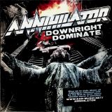 Annihilator 7" Downright Dominate