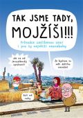 Kakalík Tak jsme tady, Mojžíši!!!