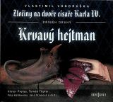 Preiss Viktor Krvav hejtman - Zloiny na dvoe csae Karla IV.