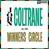 Coltrane John In The Winner's Circle (2012 - Remaster)