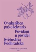 Zahrádková Klára Povídání u povidel / O vakeriben paš o lekvaris