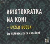 Boček Evžen Aristokratka na koni