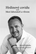 Marmer Media Hrdinové covidu aneb Mezi laboratoří a vlivem