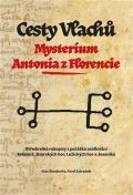 Zahradník Pavel Cesty Vlachů - Mysterium Antonia z Florencie