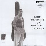 Mingus Charles East Coasting (2014 Remaster)