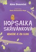 Drobek Hopsalka Skřivánková: Nemožné je jen slovo