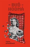 Piloušková Irena Buď hodná