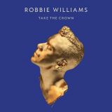 Williams Robbie Take The Crown