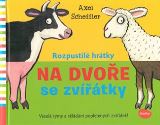 Scheffler Axel Rozpustilé hrátky - Na dvoře se zvířátky