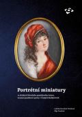 Národní památkový ústav Portrétní miniatury ve sbírkách Národního památkového ústavu, územní památkové správy v Českých Budě