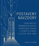 Ústav pro studium totalitních režimů Postaveny navzdory