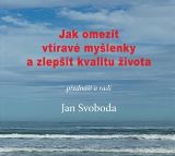 Svoboda Jan Jak omezit vtíravé myšlenky a zlepšit kvalitu života