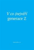 Eman V co (ne)věří generace Z