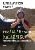 Argo Proč Alláh stvořil kalašnikov