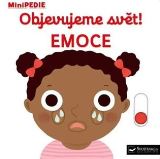 Choux Nathalie MiniPEDIE Objevujeme svět! Emoce