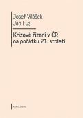 Karolinum Krizové řízení v ČR na počátku 21.století