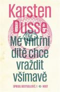 Host Mé vnitřní dítě chce vraždit všímavě
