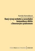 Karolinum Raný vývoj verbální a neverbální komunikace dítěte s Downovým syndromem