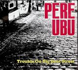 Pere Ubu Trouble On Big Beat Street