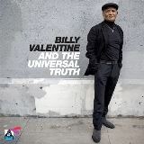 Valentine Billy Billy Valentine And The Universal Trutht