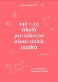 Kudrnová Ivana 140 + 24 úkolů pro zábavné učení cizích jazyků