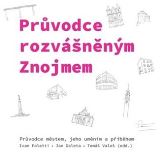 Masarykova univerzita Brno Průvodce rozvášněným Znojmem