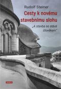 Steiner Rudolf Cesty k novému stavebnímu slohu