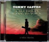 Castro Tommy A Bluesman Came To Town - A Blues Odyssey