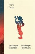 Twain Mark Tom Sawyer na cestách, Tom Sawyer detektivem