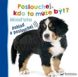 Poslouchej, kdo to může být? Mláďata