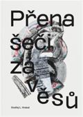 Hrabal Ondřej Přenašeči závěsů
