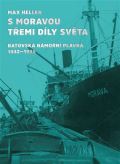 Heller Max S Moravou třemi díly světa