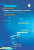 Masarykova univerzita Brno Analytika učení a data mining ve vzdělávání v kontextu systémů pro řízení výuky
