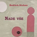 Stehno Bedřich Nade vše