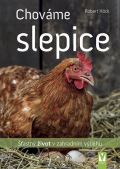 Vašut Chováme slepice - šťastný život v zahradním výběhu
