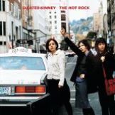 Sleater-Kinney Hot Rock