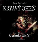 Červenák Juraj Krvavý oheň - III. díl série Černokněžník