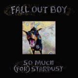 Fall Out Boy So Much (For) Stardust (Indie, Green vinyl)
