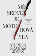 Graham Jones Stephen Mé srdce je motorová pila