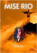 Frey Petr Mise Rio
