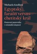 Pavel Mervart Egyptský faraón versus chetitský král
