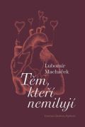 Pavel Mervart Těm, kteří nemilují