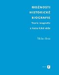 Univerzita Karlova, Filozofická fakulta Možnosti historické biografie