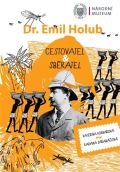 Národní muzeum Emil Holub - cestovatel & sběratel