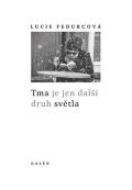 Galén Tma je jen další druh světla