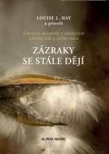 Hay Louise L. Zázraky se stále dějí