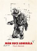 Martinek Filip G. Mám ruce admirála