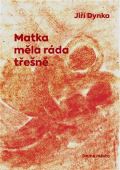 Druhé město Matka měla ráda třešně