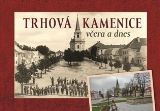 Tváře Trhová Kamenice včera a dnes